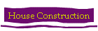 House Construction